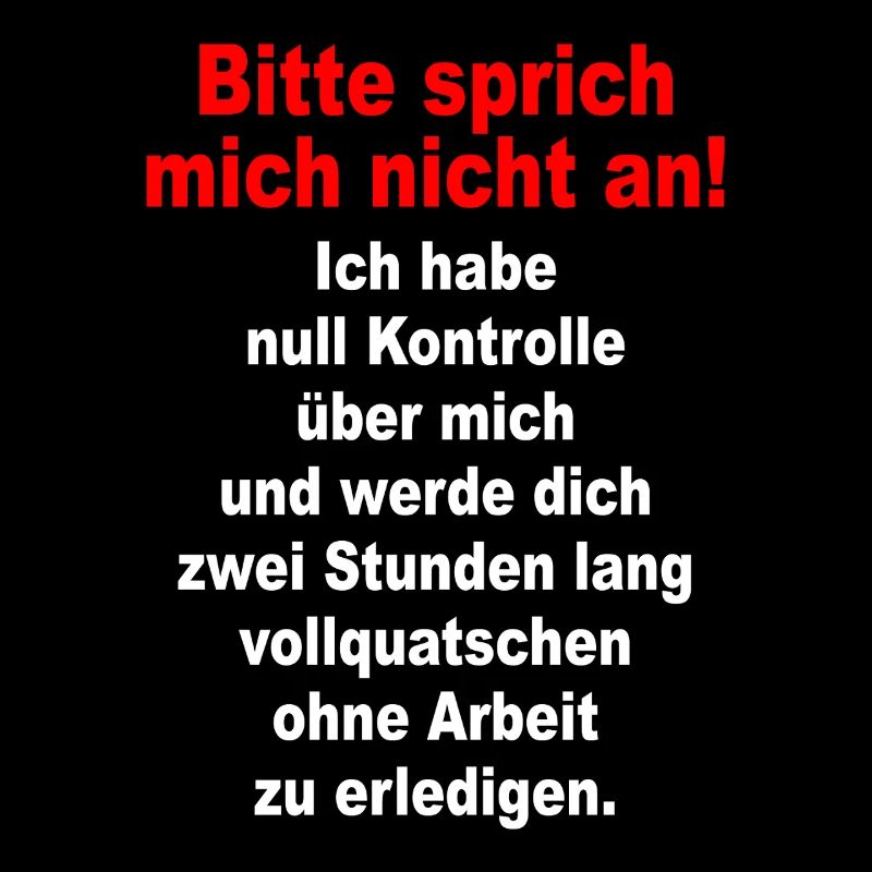Bitte Sprich Mich Nicht An Ironie Sarkasmus Büro