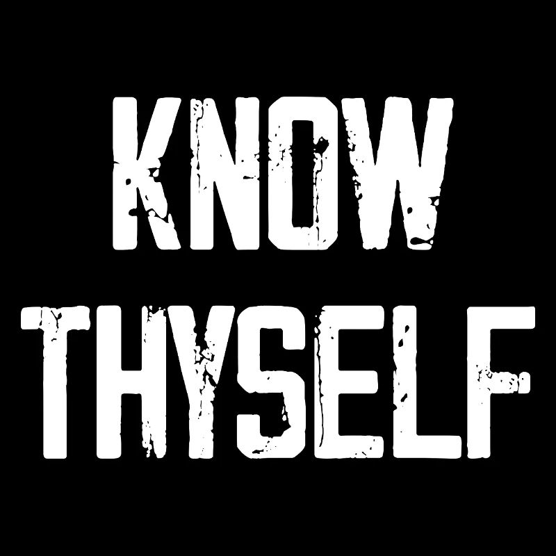 Know Thyself