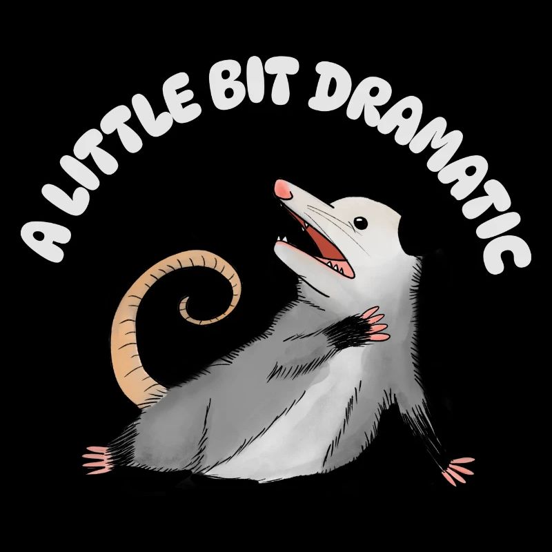 A little bit Dramatic - Opossum
