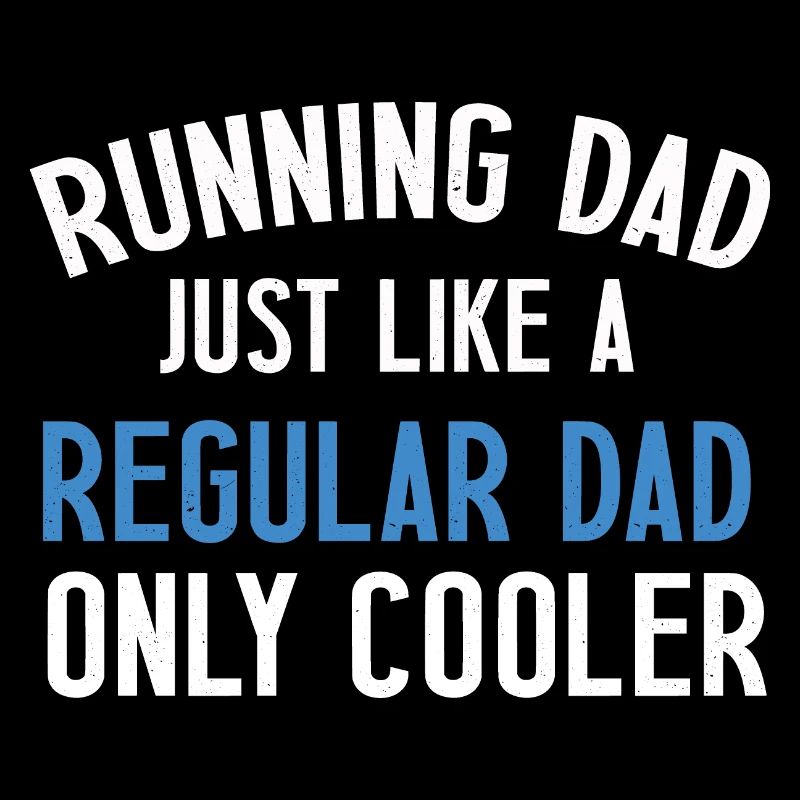 Running dada just like a regular dad only cooler