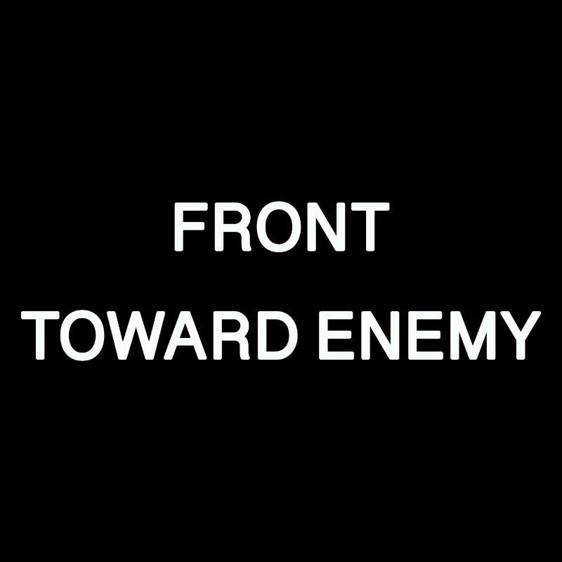 front toward enemy