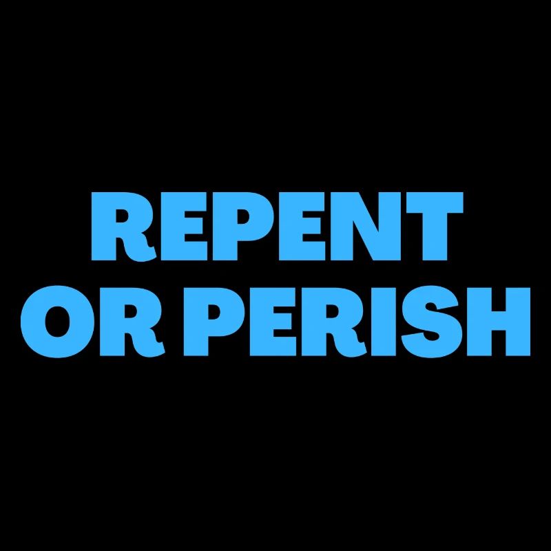 Buße tun oder zugrunde gehen - Christliche Zitate