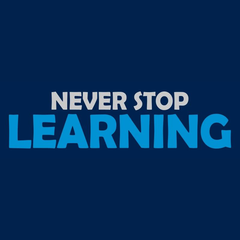 never stop learning quote