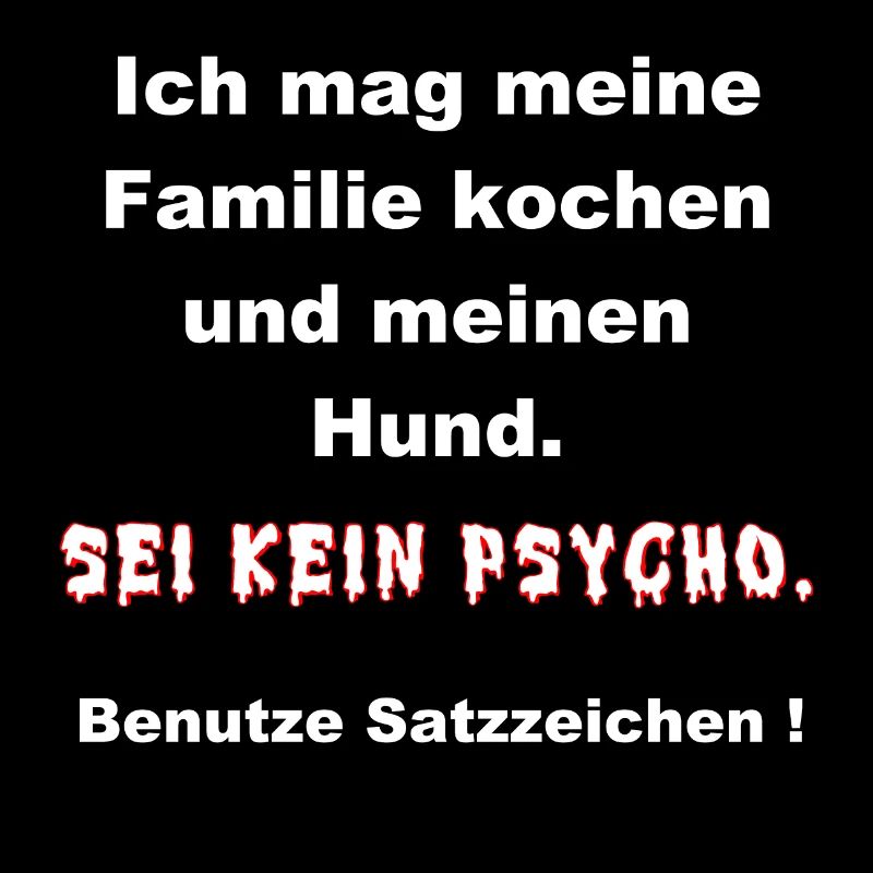 Sei kein Psycho