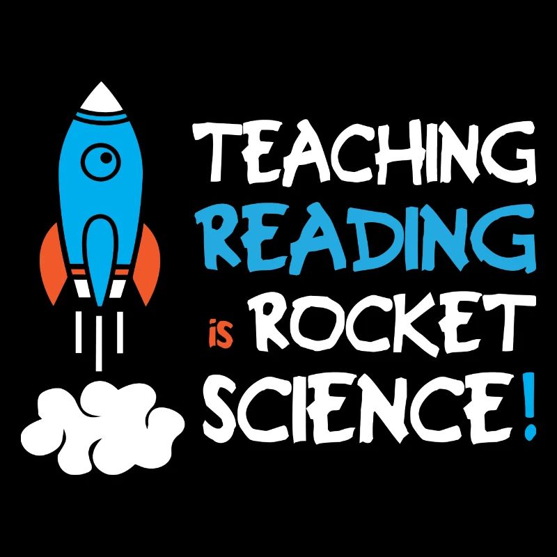 Teaching Reading Is Rocket Science