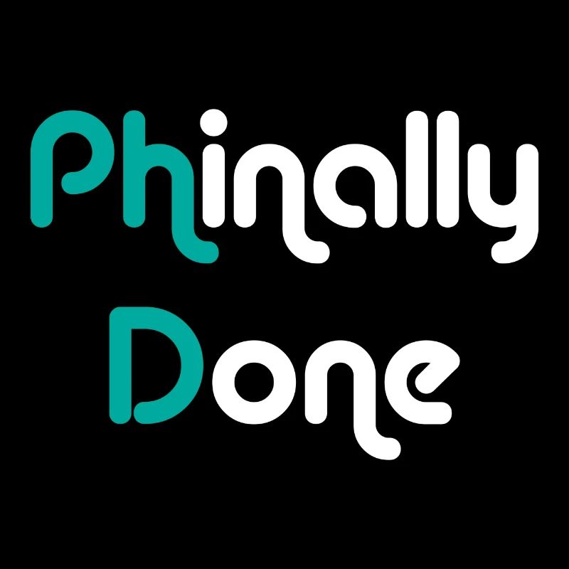 Phinally Done Finally Done Phd Abschluss Geschenk