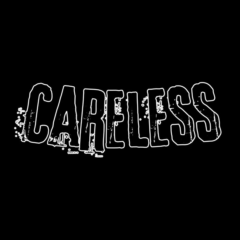 Careless
