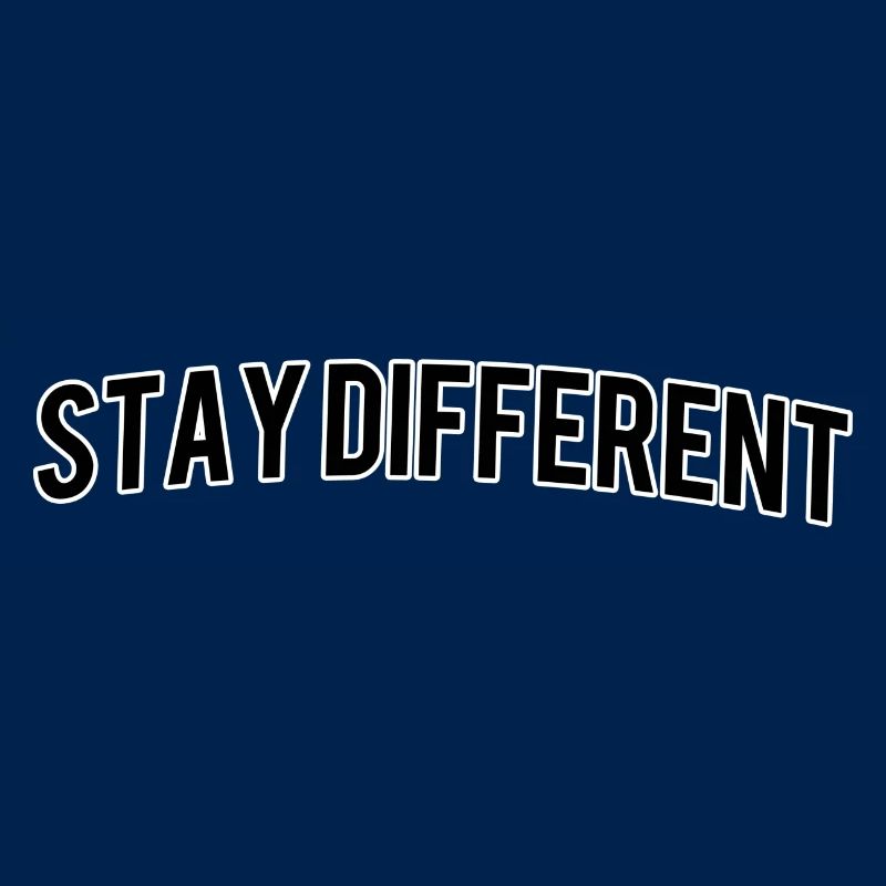 Stay different