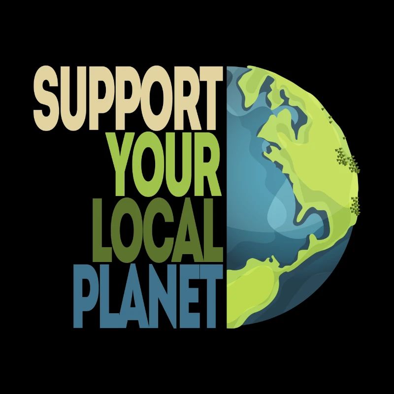 Support your local Planet Umweltschutz Klimaschutz
