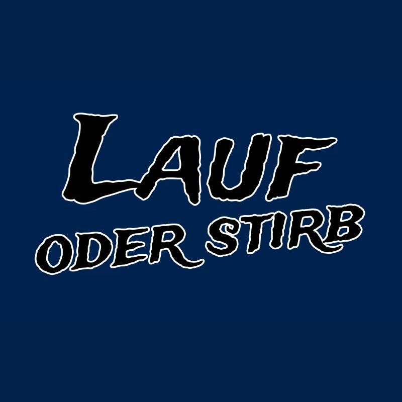 Lauf oder stirb