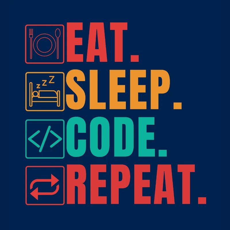 EAT SLEEP CODE REPEAT - CODEUR DRÔLE