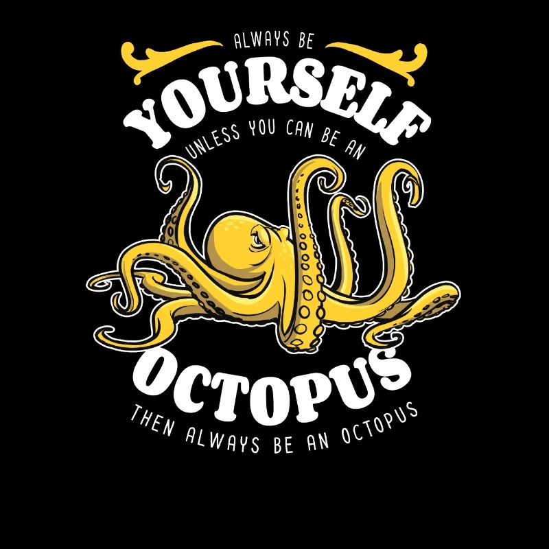 Sei immer du selbst - Octopus - Spruch