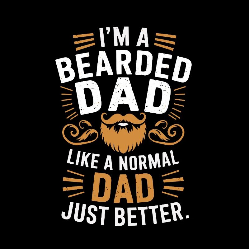 Bartträger Papa: Einfach Besser!