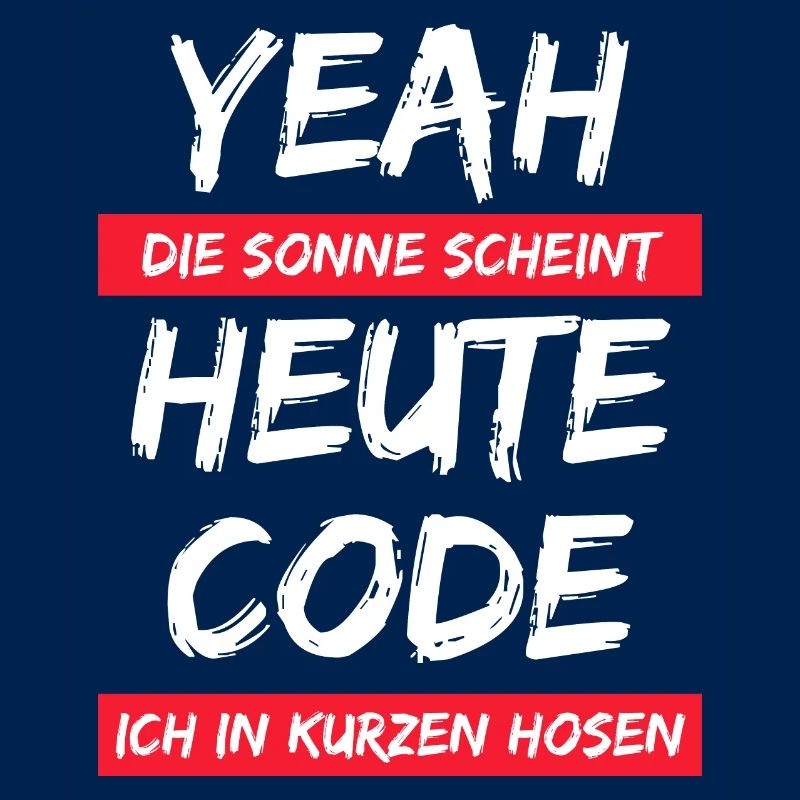 Die Sonne scheint ! Heute code ich in kurzer Hose.