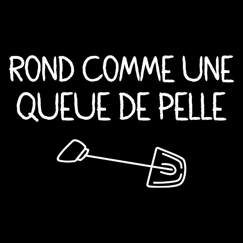 Rond Comme Une Queue De Pelle Expression Drôle