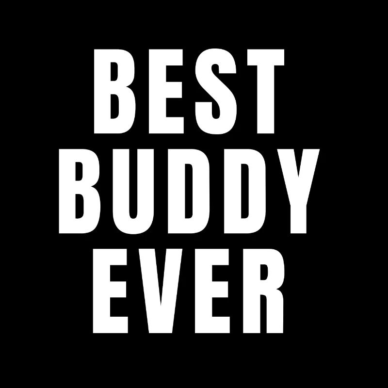 Best Buddy Ever | Beste Freunde | Geschenkidee