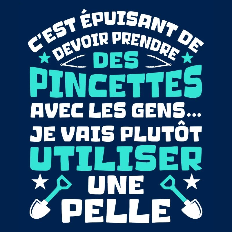C'est épuisant je vais plutôt utiliser une pelle
