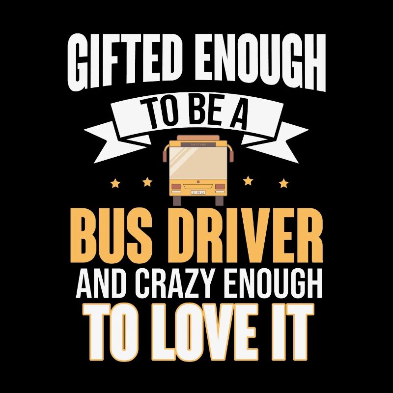 Crazy to be a bus driver