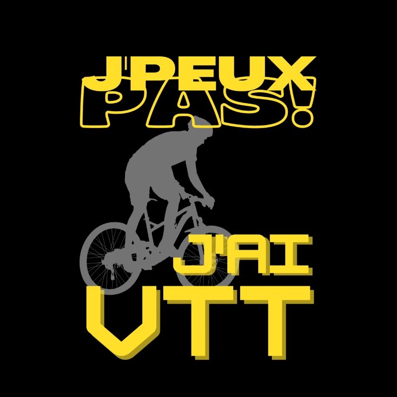 J'peux pas j'ai VTT