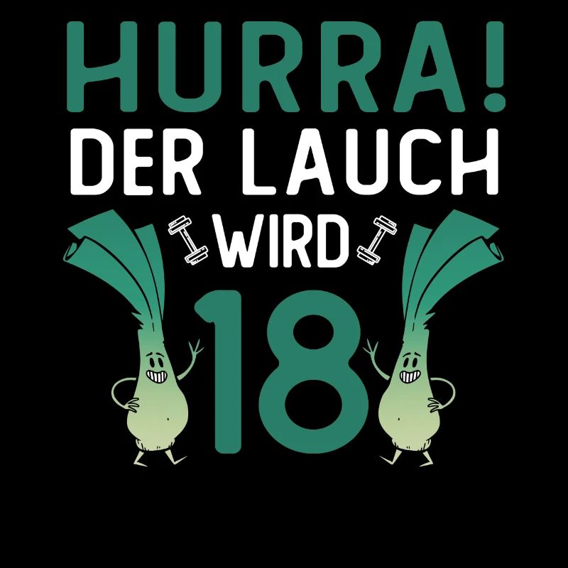 Hurra der Lauch wird 18