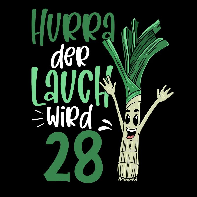 Hurra der Lauch wird 28