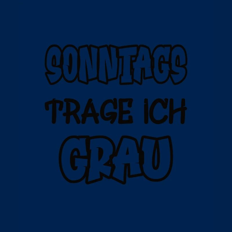 Le dimanche, je porte du gris Dire Couleur gris