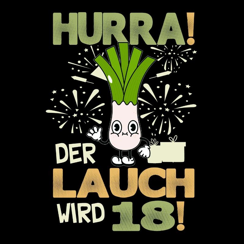 Hurra! Der Lauch Wird 18! Volljährig Endlich
