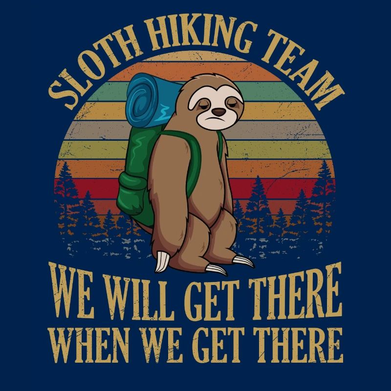 Sloth Hiking Team We Will Get There When We Get