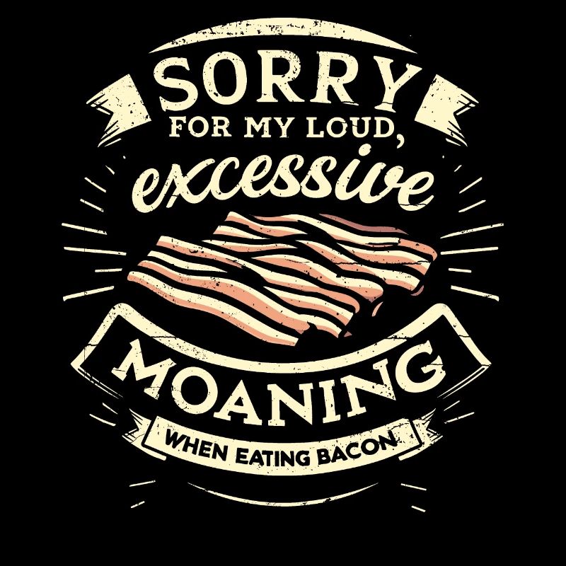Désolé de gémir en mangeant du bacon.