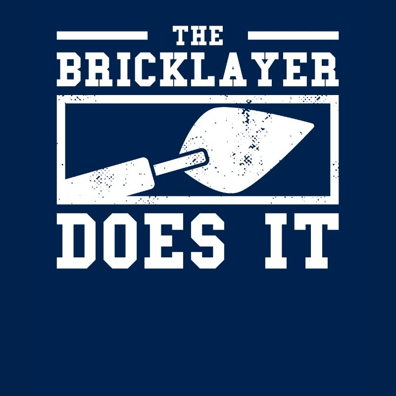 The Bricklayer Does It Bricklaying Bricklayers