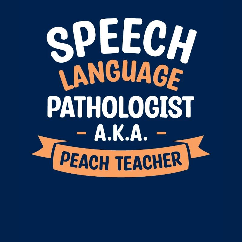 Speech Language Pathologist A.K.A Peach Teacher