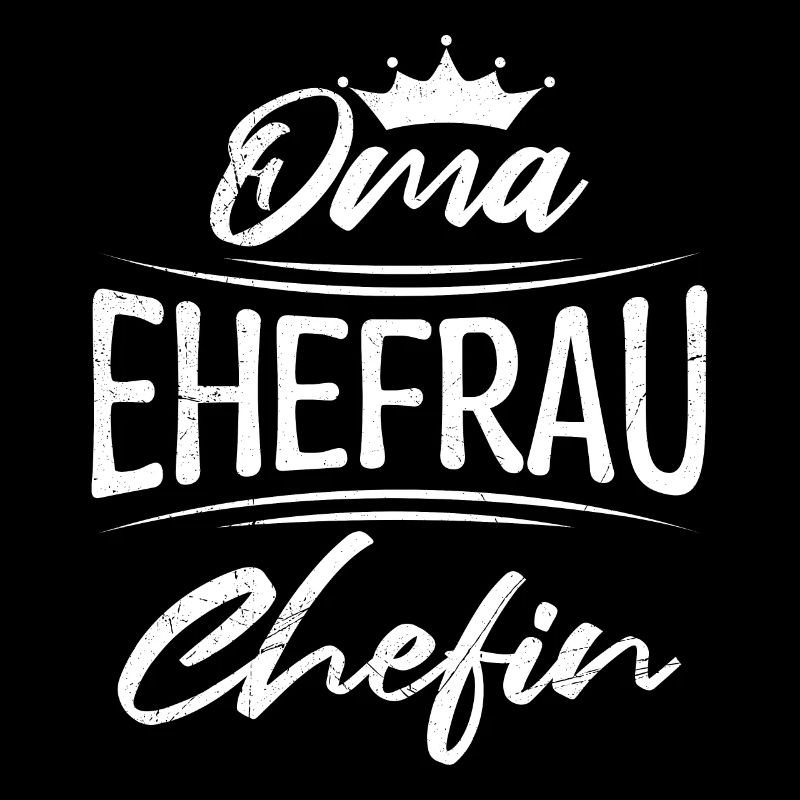 Oma Ehefrau und Chefin Muttertag super Oma