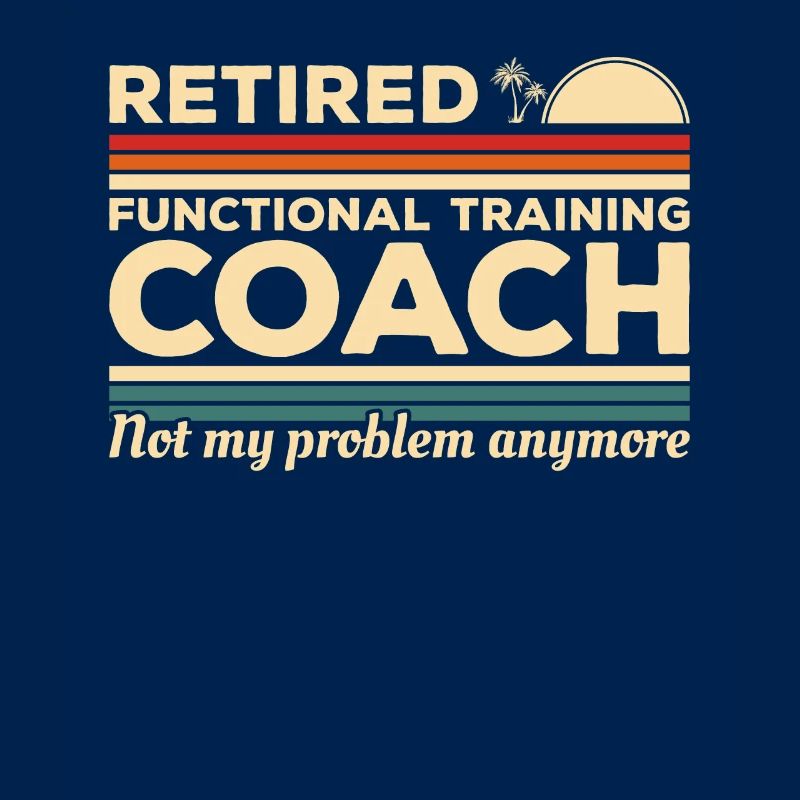 Functional Training Coach im Ruhestand ist nicht mein Problem