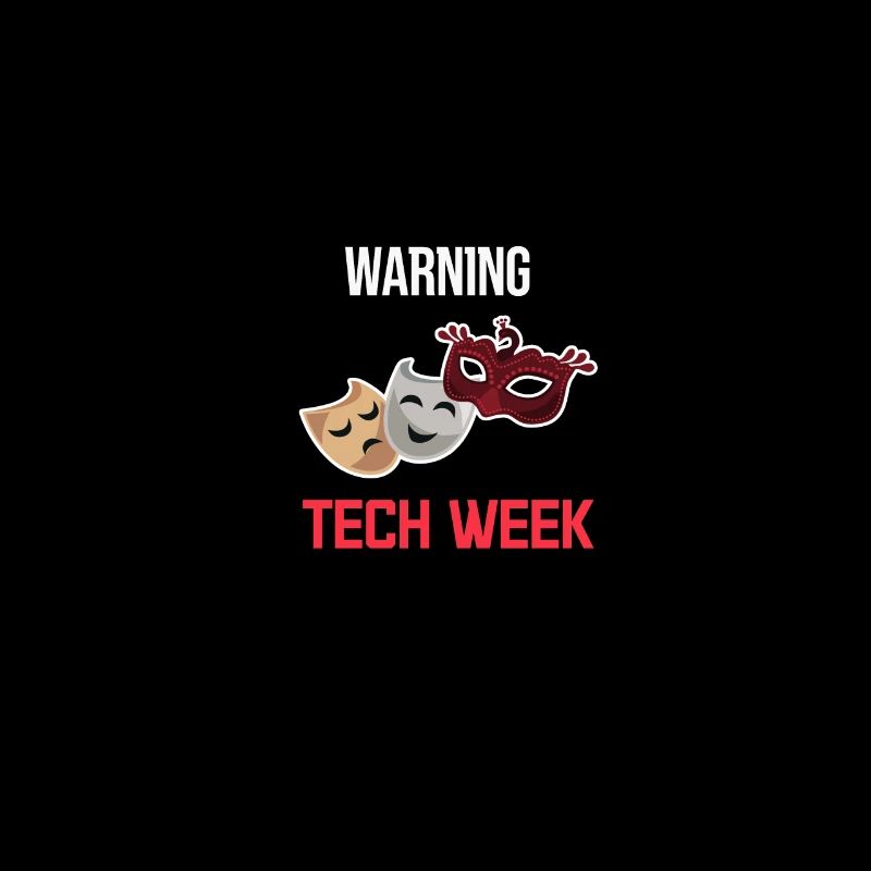 Warning Technical Week Stage Manager Performers