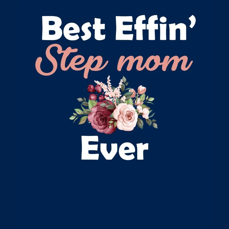 Beste Effin' Stiefmutter Aller Zeiten Stiefmutter