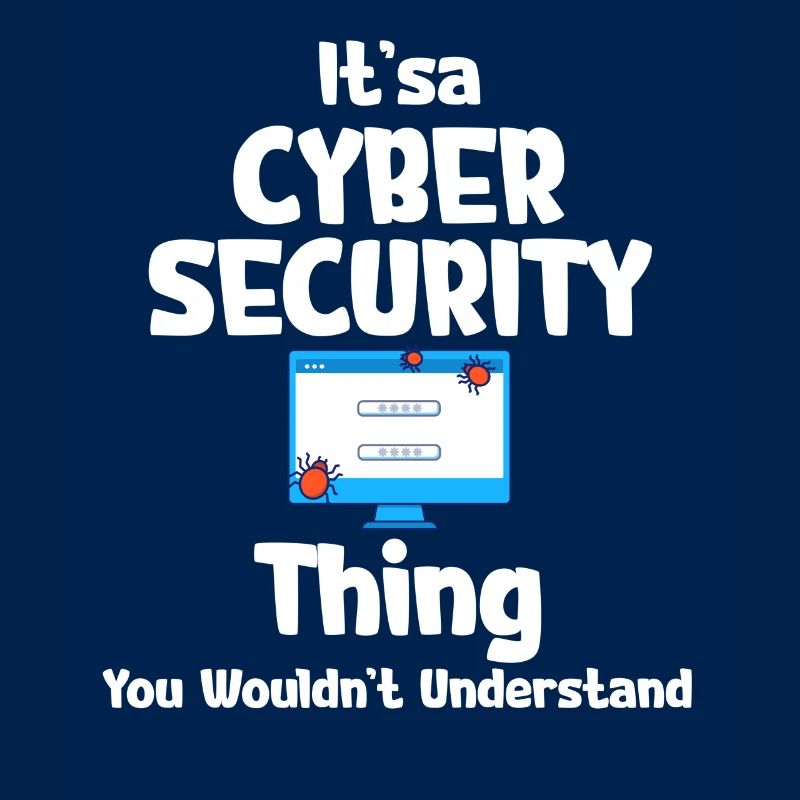 It's a cybersecurity thing that you