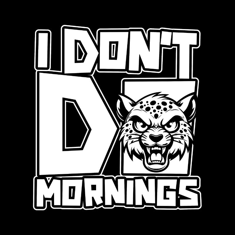 Gepard Lustig I Dont Do Mornings