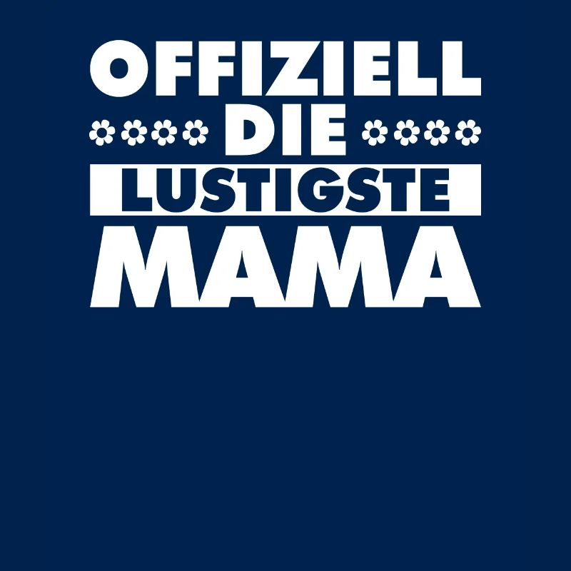Mama Mutter Funniest Mom