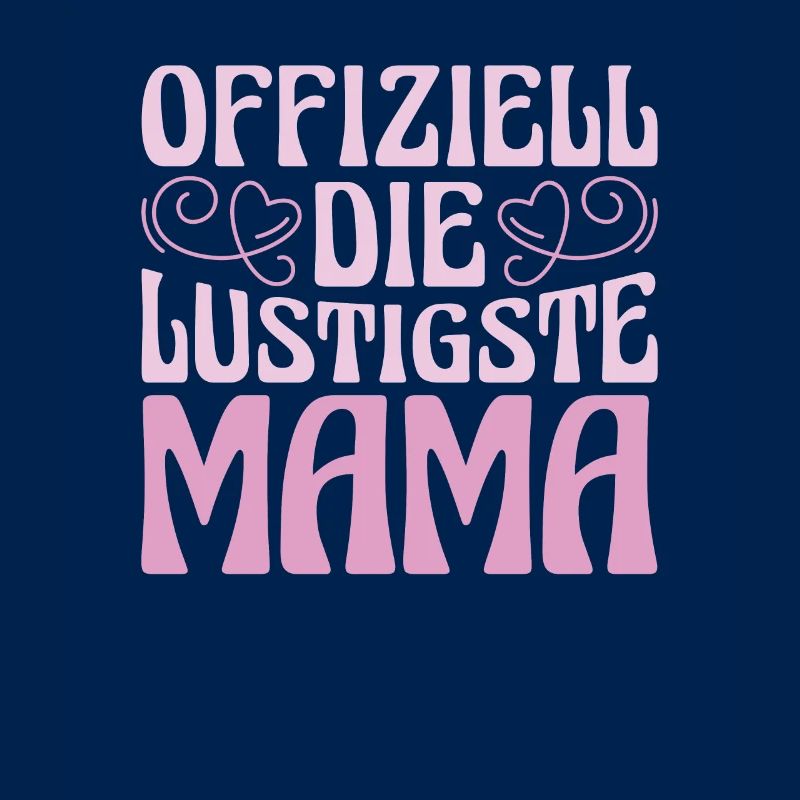 Mama Mutter Funniest Mom