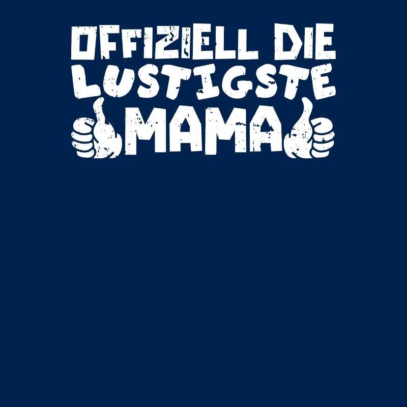 Mama Mutter Funniest Mom