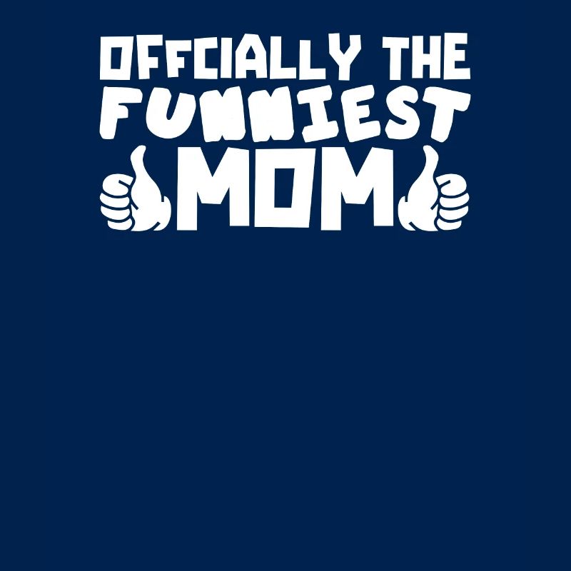 Mama Mutter Funniest Mom