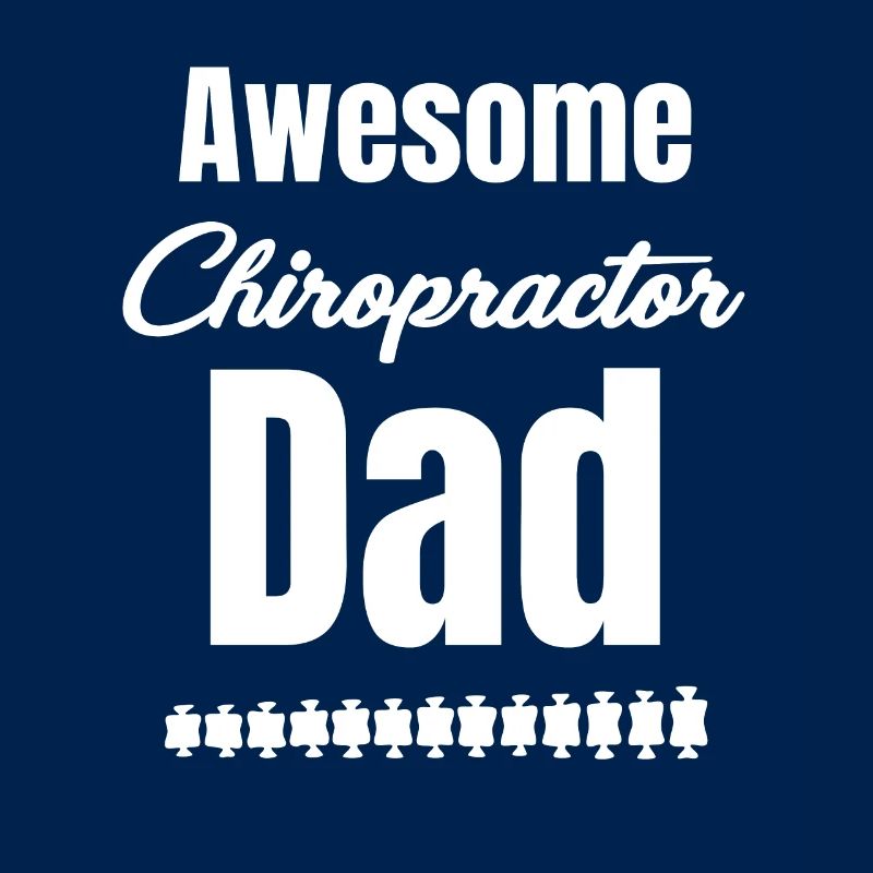 Great Chiropractor Daddy Daddy Physical