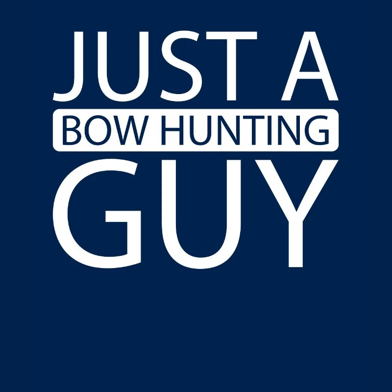 Bogenjagd Bogenjäger Just A Bow Hunting Guy