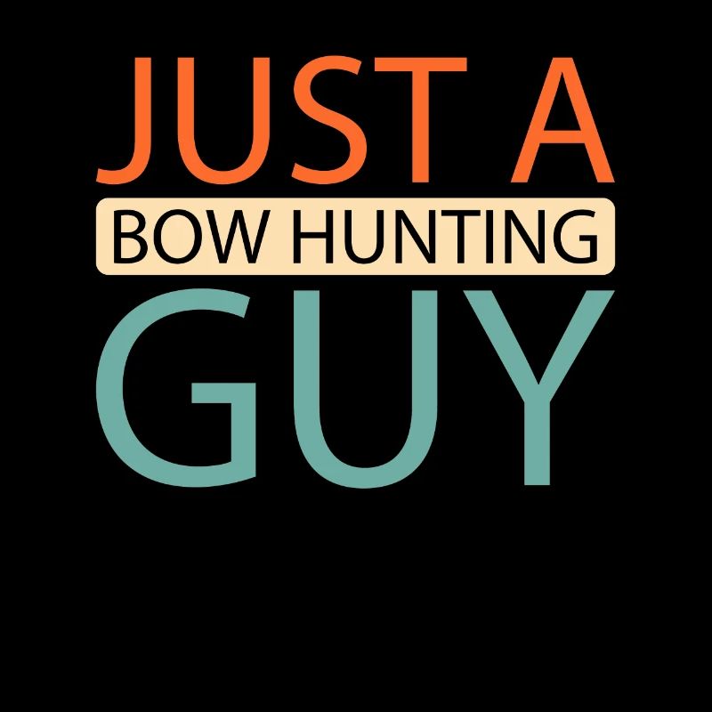 Bogenjagd Bogenjäger Just A Bow Hunting Guy