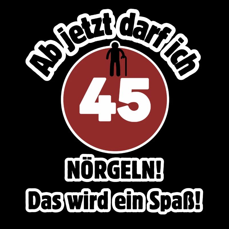 45e anniversaire À partir de maintenant, je peux harceler - m’amuser
