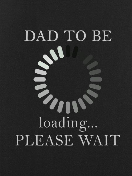 Dad-to-Be Loading ...
