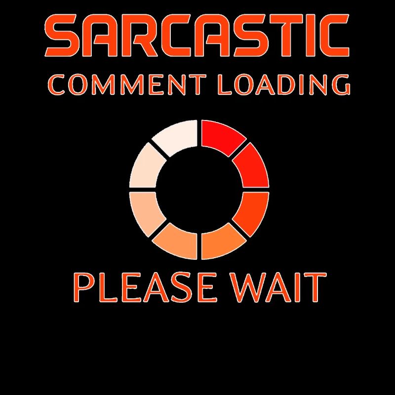Sarcastic Comment Loading