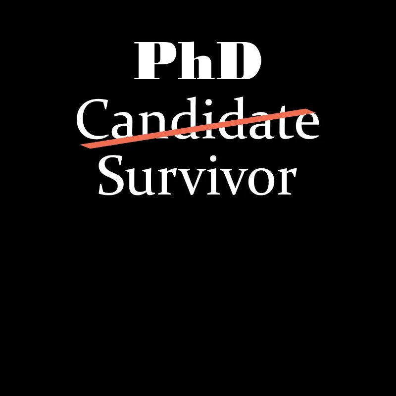 PhD Funny Survivor Gift Design per Post Grad