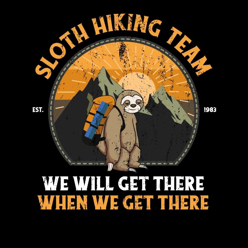 Sloth Hiking Team We Will Get There When We Get