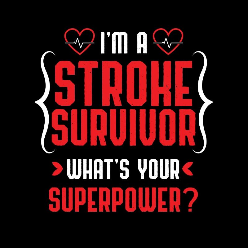 Cool Ich bin ein Schlaganfall-Überlebender für Schlaganfall-Überlebende